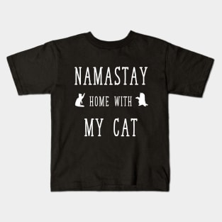 Namastay home with my cat Kids T-Shirt